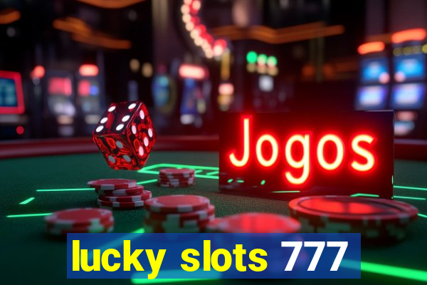 lucky slots 777